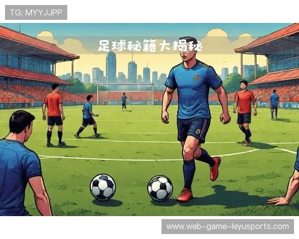 球队技术与战术结合紧密,场上表现卓越,足球技术与战术的关系 球队技术与战术结合紧密,场上表现卓越,足球技术与战术的关系